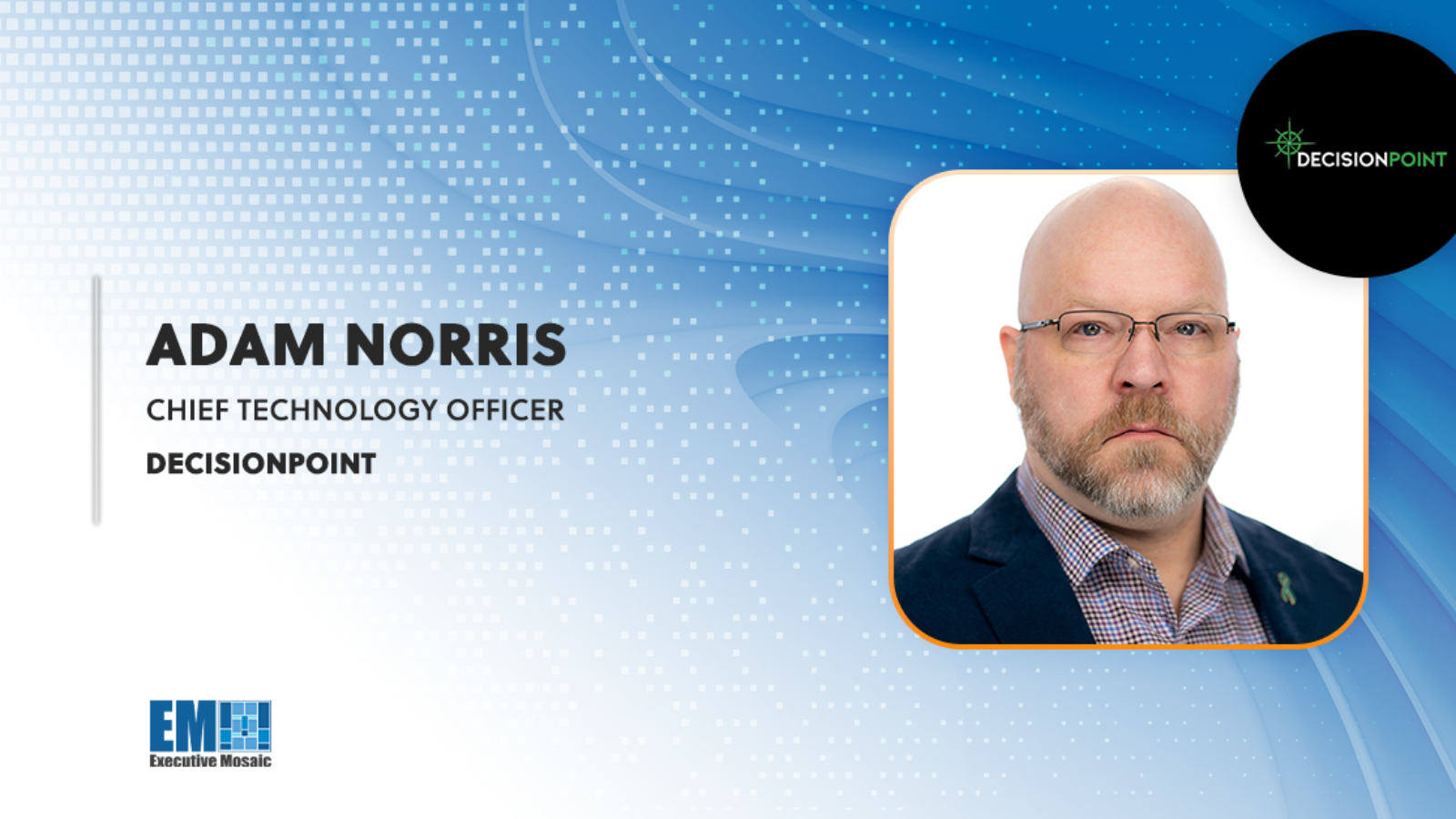 adam-norris-elevated-to-decisionpoint-cto-post